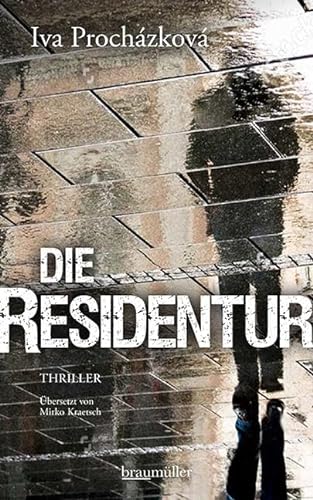 Die Residentur: Thriller von Braumller GmbH